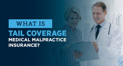 Everything You Need to Know About Malpractice Tail Coverage