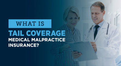 The list of 10+ tail coverage insurance 1 Everything You Need to Know About Malpractice Tail Coverage