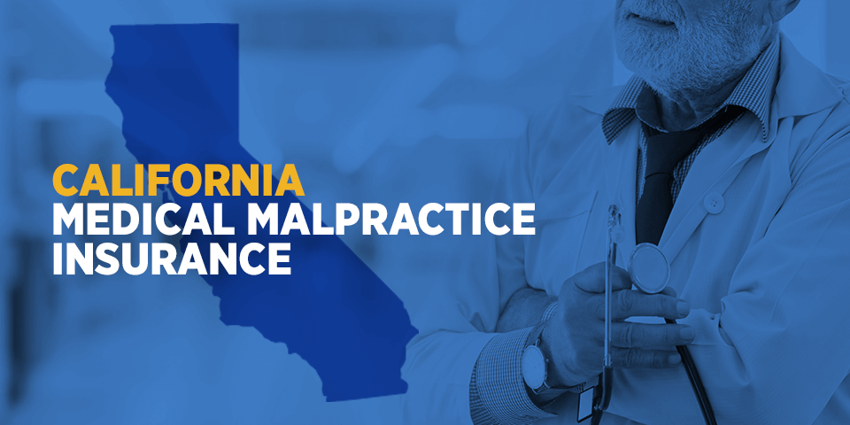 California Medical Malpractice Insurance