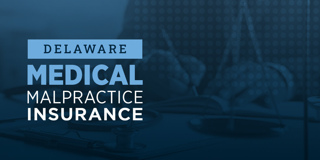 Delaware Medical Malpractice Insurance