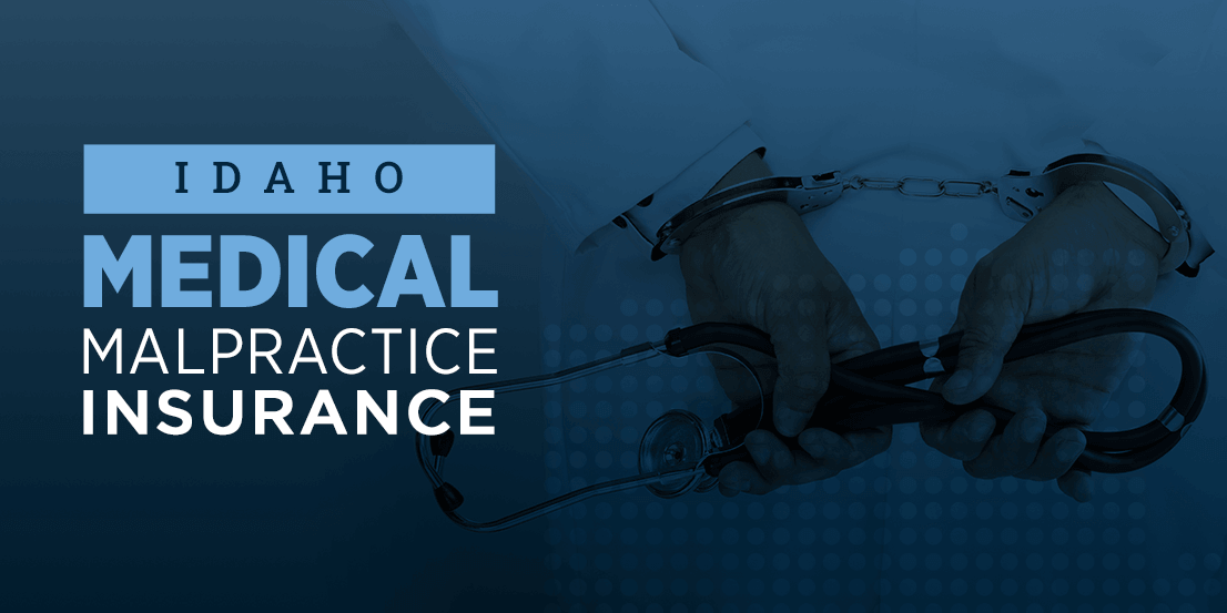 Idaho Medical Malpractice Insurance Idaho Medical Malpractice Insurance