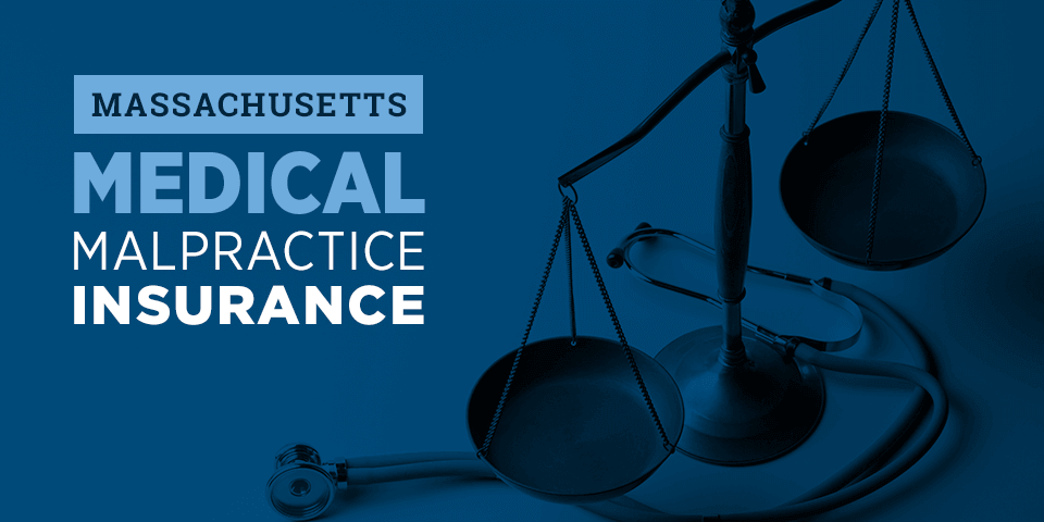 Massachusetts Medical Malpractice Insurance