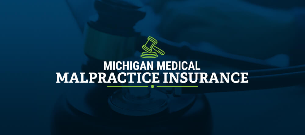Michigan Medical Malpractice Insurance