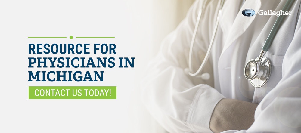 Resource for Physicians in Michigan physician contacting gallagher healthcare for michigan medical malpractice insurance