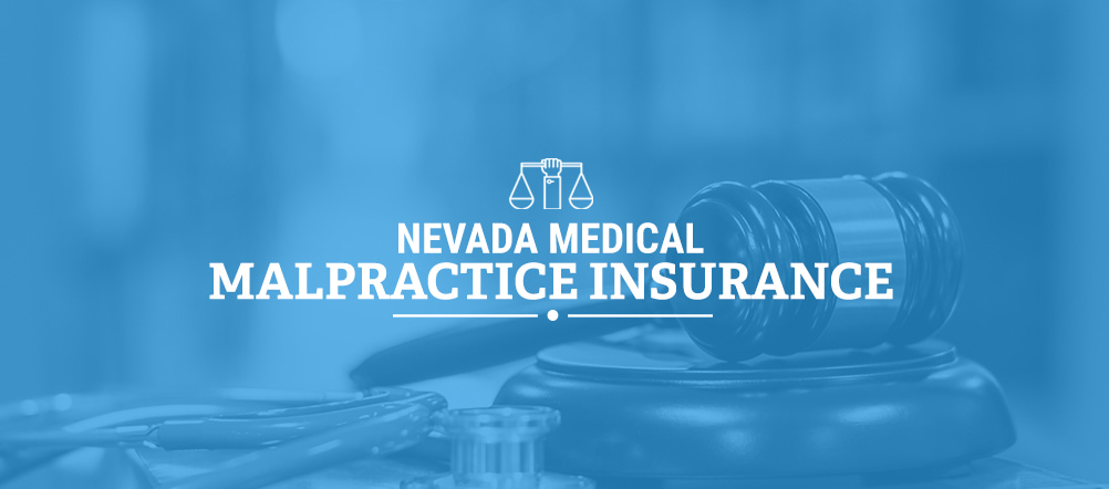 Nevada Medical Malpractice Insurance Nevada Medical Malpractice Insurance