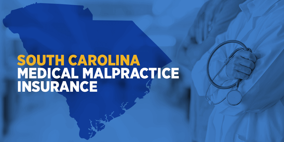 South Carolina Medical Malpractice Insurance