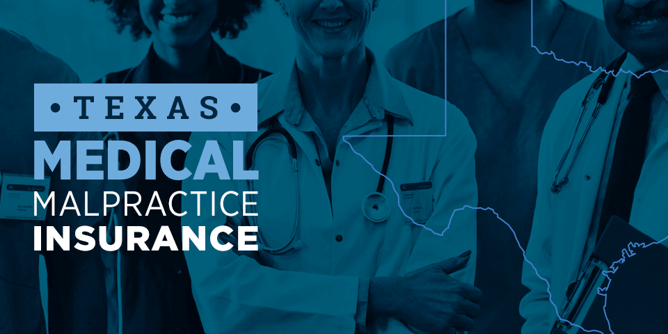 Texas Medical Malpractice Insurance