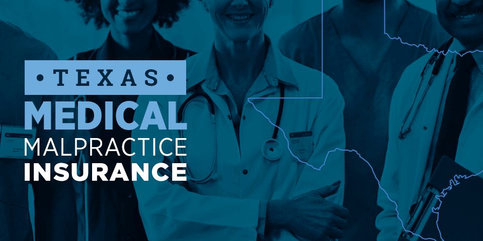 Texas Medical Malpractice Insurance Overview | Free Quote