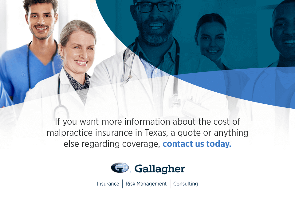 If you want more information about the cost of malpractice insurance in Texas, a quote or anything else regarding coverage, contact us today.