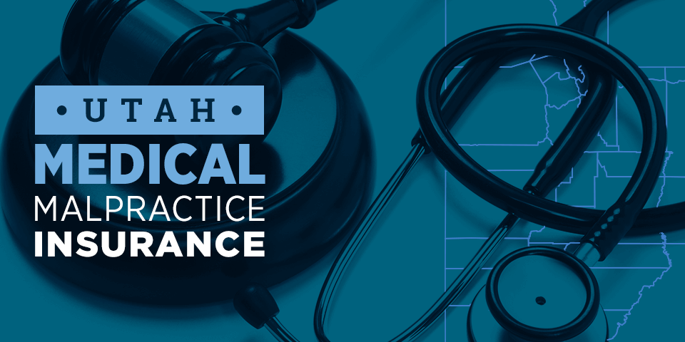 Utah Medical Malpractice Insurance