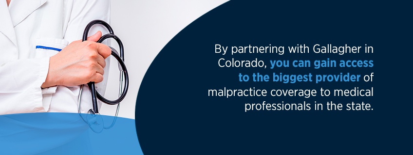 Why Partner With Arthur J. Gallagher & Co. in Colorado by partnering with gallagher in colorado, you can gain access to the biggest provider of malpractice coverage to medical professionals in the state